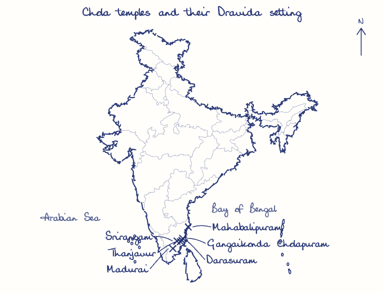 Hand-drawn map: Chola temples and their Dravida setting. Marked: Mahabalipuram, Thanjavur, Gangaikonda Cholapuram, Darasuram, Srirangam, Madurai.